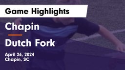 Chapin  vs Dutch Fork  Game Highlights - April 26, 2024