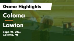 Coloma  vs Lawton  Game Highlights - Sept. 26, 2023
