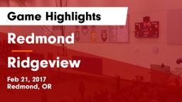 Redmond  vs Ridgeview  Game Highlights - Feb 21, 2017