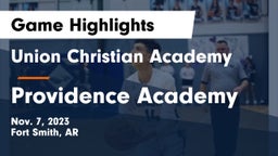 Union Christian Academy  vs Providence Academy Game Highlights - Nov. 7, 2023