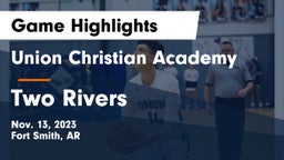 Union Christian Academy  vs Two Rivers  Game Highlights - Nov. 13, 2023