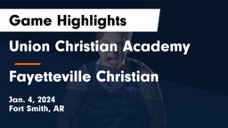 Union Christian Academy  vs Fayetteville Christian Game Highlights - Jan. 4, 2024
