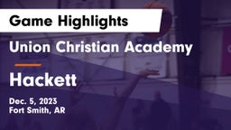Union Christian Academy  vs Hackett  Game Highlights - Dec. 5, 2023