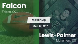 Matchup: Falcon  F vs. Lewis-Palmer  2017