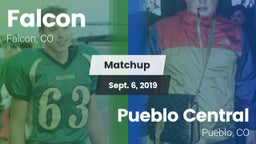 Matchup: Falcon  F vs. Pueblo Central  2019