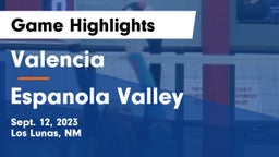 Valencia  vs Espanola Valley  Game Highlights - Sept. 12, 2023