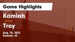 Kamiah  vs Troy Game Highlights - Aug. 25, 2023
