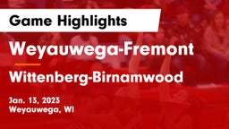Weyauwega-Fremont  vs Wittenberg-Birnamwood  Game Highlights - Jan. 13, 2023