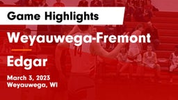 Weyauwega-Fremont  vs Edgar  Game Highlights - March 3, 2023