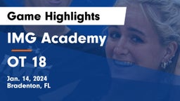 IMG Academy vs OT 18 Game Highlights - Jan. 14, 2024
