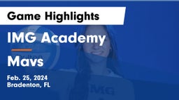 IMG Academy vs Mavs Game Highlights - Feb. 25, 2024