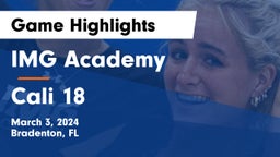 IMG Academy vs Cali 18 Game Highlights - March 3, 2024