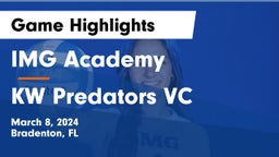 IMG Academy vs KW Predators VC Game Highlights - March 8, 2024