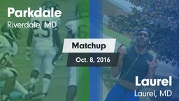 Matchup: Parkdale  vs. Laurel  2016