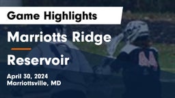 Marriotts Ridge  vs Reservoir  Game Highlights - April 30, 2024