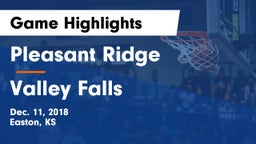 Pleasant Ridge  vs Valley Falls Game Highlights - Dec. 11, 2018