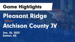 Pleasant Ridge  vs Atchison County JV Game Highlights - Jan. 26, 2023