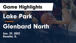 Lake Park  vs Glenbard North  Game Highlights - Jan. 29, 2022