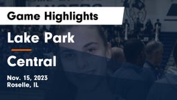 Lake Park  vs Central  Game Highlights - Nov. 15, 2023