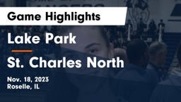 Lake Park  vs St. Charles North  Game Highlights - Nov. 18, 2023