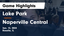 Lake Park  vs Naperville Central  Game Highlights - Jan. 13, 2024