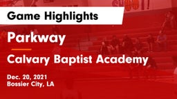 Parkway  vs Calvary Baptist Academy  Game Highlights - Dec. 20, 2021