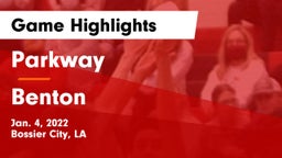 Parkway  vs Benton  Game Highlights - Jan. 4, 2022