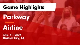 Parkway  vs Airline  Game Highlights - Jan. 11, 2022