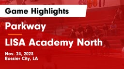 Parkway  vs LISA Academy North Game Highlights - Nov. 24, 2023