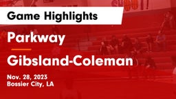 Parkway  vs Gibsland-Coleman  Game Highlights - Nov. 28, 2023