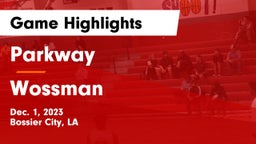 Parkway  vs Wossman  Game Highlights - Dec. 1, 2023