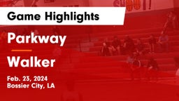 Parkway  vs Walker  Game Highlights - Feb. 23, 2024