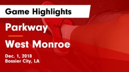 Parkway  vs West Monroe  Game Highlights - Dec. 1, 2018