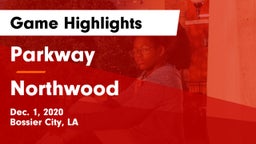 Parkway  vs Northwood  Game Highlights - Dec. 1, 2020