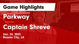 Parkway  vs Captain Shreve Game Highlights - Jan. 24, 2023
