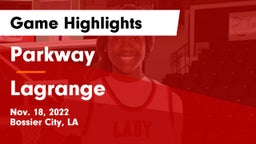 Parkway  vs Lagrange Game Highlights - Nov. 18, 2022