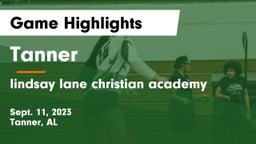 Tanner  vs lindsay lane christian academy Game Highlights - Sept. 11, 2023