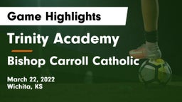 Trinity Academy  vs Bishop Carroll Catholic  Game Highlights - March 22, 2022
