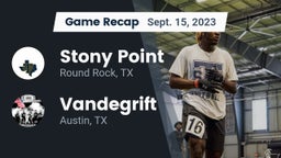 Recap: Stony Point  vs. Vandegrift  2023