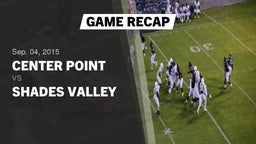 Recap: Center Point  vs. Shades Valley  2015