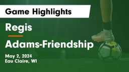 Regis  vs Adams-Friendship  Game Highlights - May 2, 2024