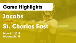 Jacobs  vs St. Charles East  Game Highlights - May 11, 2019