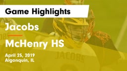 Jacobs  vs McHenry HS Game Highlights - April 25, 2019