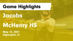 Jacobs  vs McHenry HS Game Highlights - May 15, 2021
