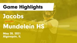 Jacobs  vs Mundelein HS Game Highlights - May 28, 2021