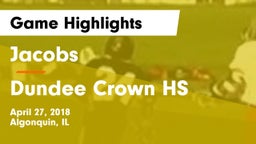 Jacobs  vs Dundee Crown HS Game Highlights - April 27, 2018