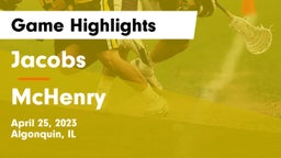 Jacobs  vs McHenry  Game Highlights - April 25, 2023