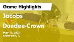 Jacobs  vs Dundee-Crown  Game Highlights - May 19, 2023