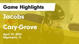 Jacobs  vs Cary-Grove  Game Highlights - April 24, 2024