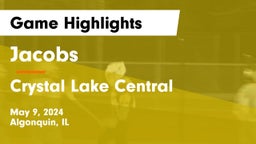 Jacobs  vs Crystal Lake Central  Game Highlights - May 9, 2024